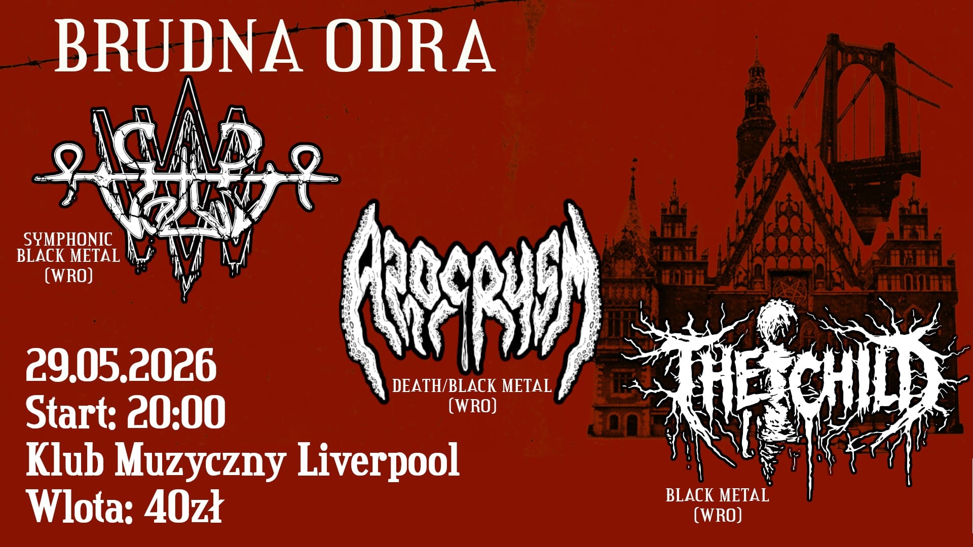 Czerwony plakat koncertowy wydarzenia „Brudna Odra” prezentujący trzy wrocławskie zespoły metalowe: Vae Solis, Apocrysm i The Child. Na grafice znajdują się logotypy zespołów, informacje o gatunkach muzycznych, data koncertu 29.05.2026, godzina rozpoczęcia 20:00, miejsce — Klub Muzyczny Liverpool oraz cena wstępu 40 zł. W tle widoczna jest mroczna panorama Wrocławia z mostem i zabytkowymi budynkami.